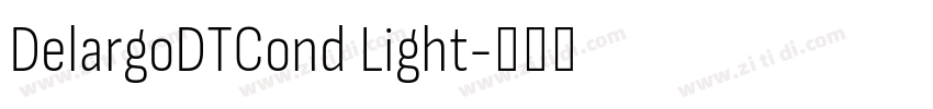 DelargoDTCond Light字体转换